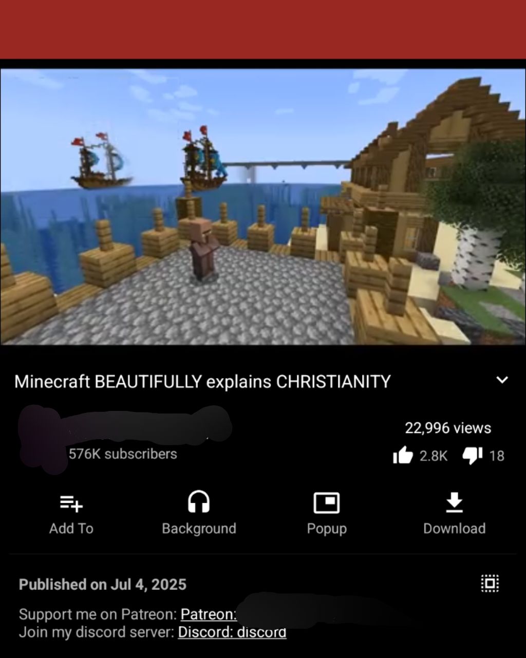 A screenshot of a YouTube video called "Minecraft BEAUTIFULLY explains CHRISTIANITY". Uploaded July 4 2025, and has almost 23,000 views. YouTube channels name blurred because I'm not dissing the uploaded. Just the content they uploaded.