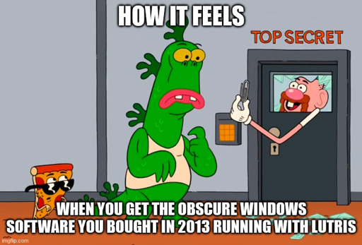 uncle grandpa is breaking into a top secret room, text "how it feels when you get the obscure windows software you bought in 2013 working with lutris"